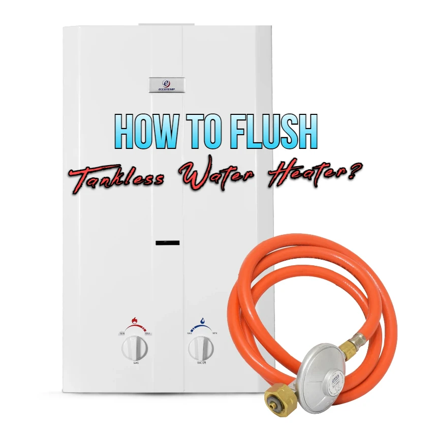 how-to-flush-a-tankless-water-heater-without-vinegar