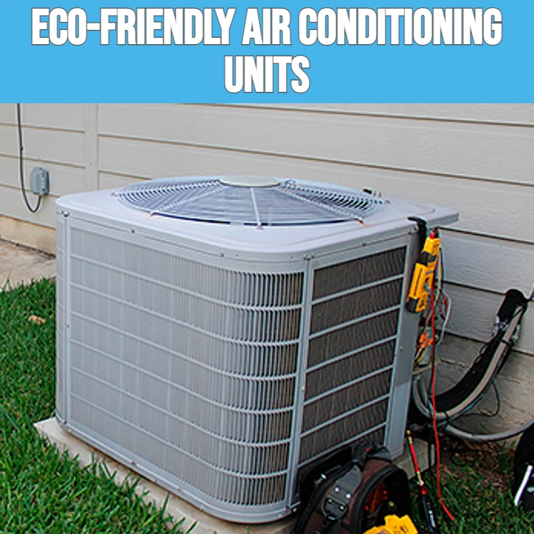 eco-friendly-air-conditioning-units