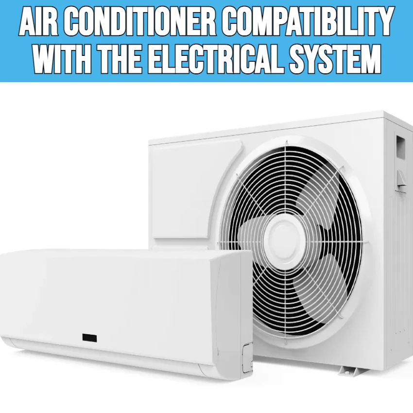 Assessing the Air Conditioner Compatibility With the Electrical System