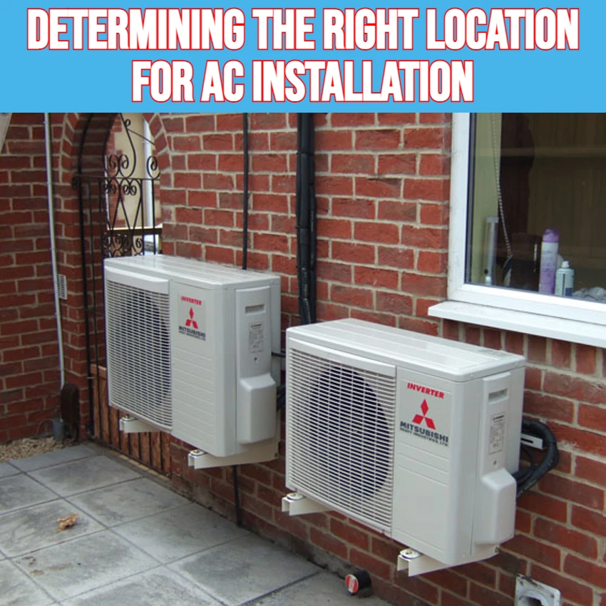 Determining the Right Location for AC Installation